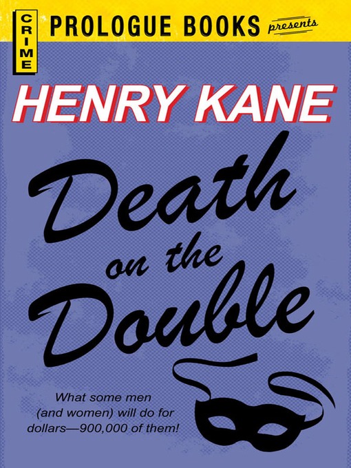Title details for Death on the Double by Henry Kane - Available